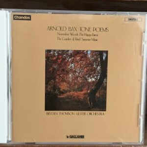 Arnold Bax: Tone Poems (November Woods / The Garden of Fand / Summer Music)