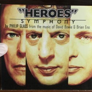 Philip Glass: 'Heroes' Symphony