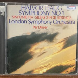 Halvor Haug: Symphony No. 1 / Sinfonietta / Silence for Strings