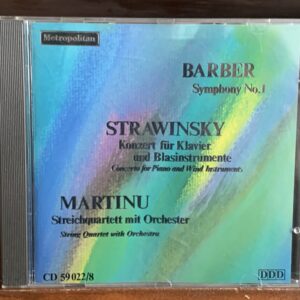 Barber: Symphony No. 1 / Stravinsky: Piano Concerto / Martinu: String Quartet