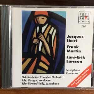 Saxophone Concertos: Ibert / Martin / Larsson