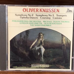 Oliver Knussen - Symphonies No. 2 & 3 / Trumpets / Ophelia Dances