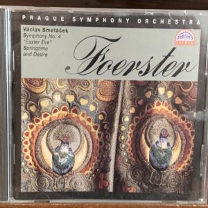 Josef Bohuslav Foerster - Symphony No. 4 / Springtime and Desire