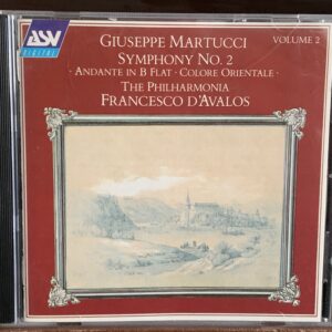 Giuseppe Martucci: Sinfonía No. 2, Andante & Colore Orientale - Philharmonia / D'Avalos (ASV Digital)